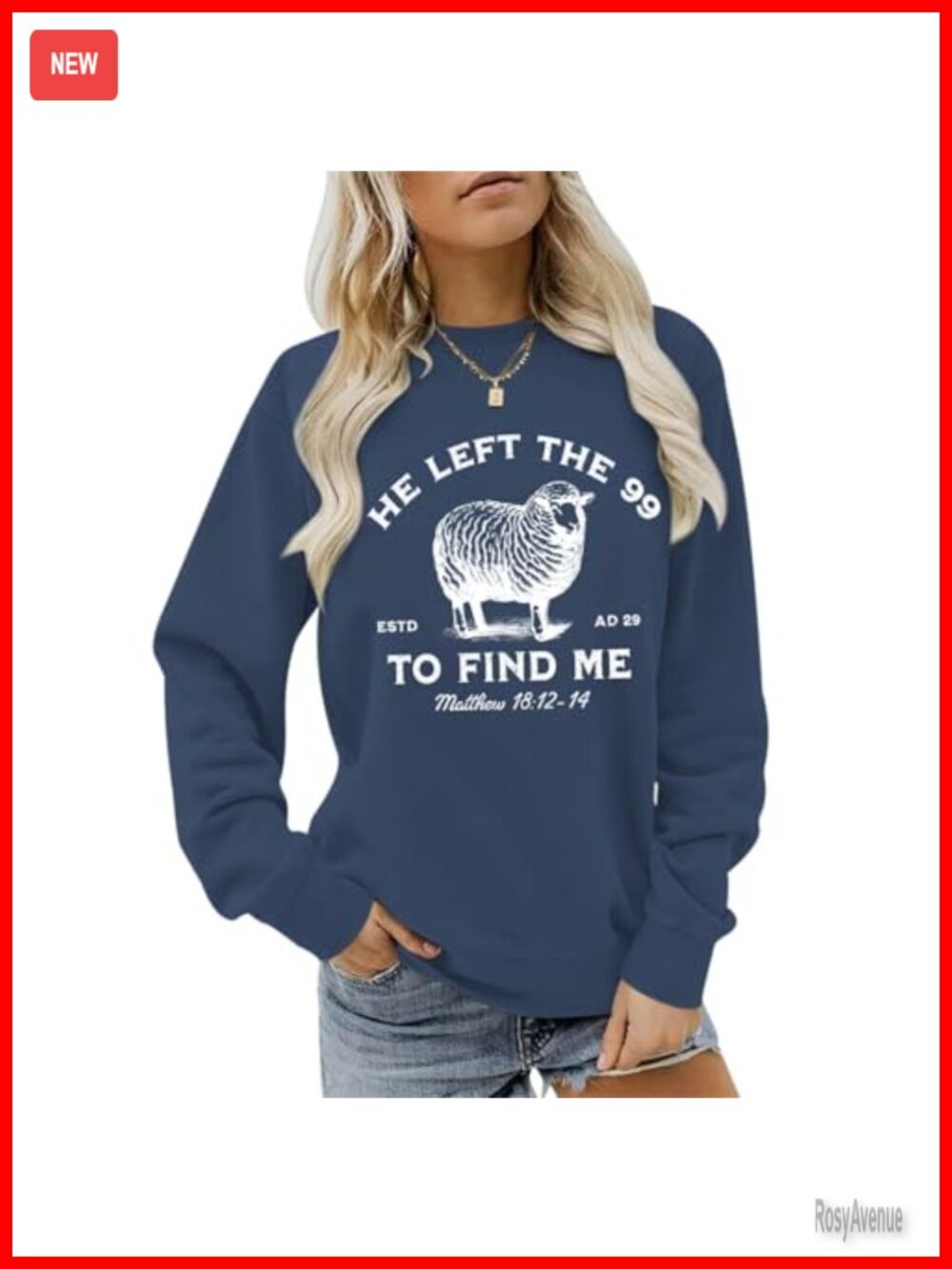 Christian He Left the 99 to Find Me Sweatshirt Women Faith Bible Verse Graphic
